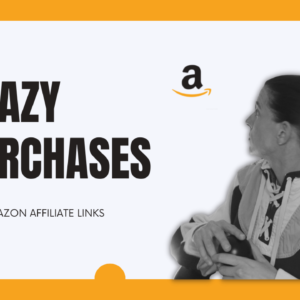 10 Crazy Purchases From My Amazon Affiliate Links