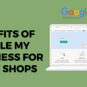 Top 5 Benefits of Google My Business for Print Shops 